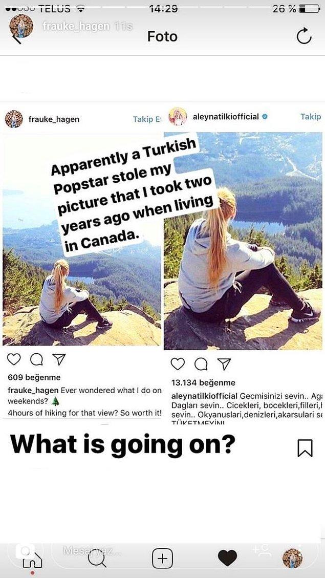 Fotoğrafları story'sinde "Görünen o ki bir Türk popstar benim iki yıl önce Kanada'da yaşarken çektiğim bir fotoğrafı çalmış. Neler oluyor?" notuyla paylaştı.