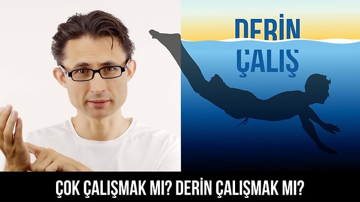 Çok Çalışmak mı? Derin Çalışmak mı?