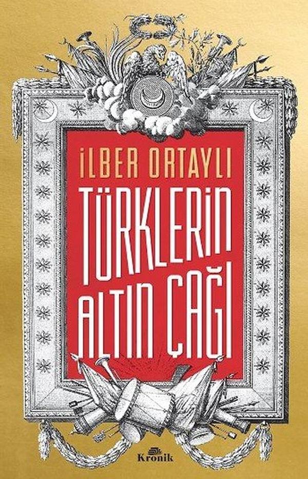 6. Türklerin Altın Çağı - İlber Ortaylı
