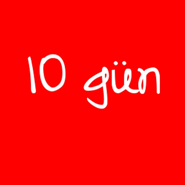 10 gün!