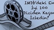 IMDb'deki En İyi 100 Diziden Kaçını İzledin?