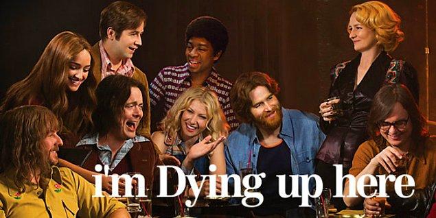 28. I'm Dying Up Here (IMDB Puanı: 7.3)
