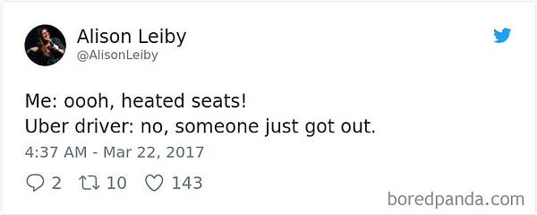 18. Клиент: «Ооо, сидения с подогревом!» Водитель Uber: «Да нет, это предыдущий клиент нагрел» 🔥