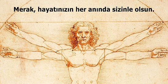 Günümüz Dünyasında Rönesans İnsanı Gibi Olabilmek İçin Yapmaya Başlamanız Gereken 18 Şey