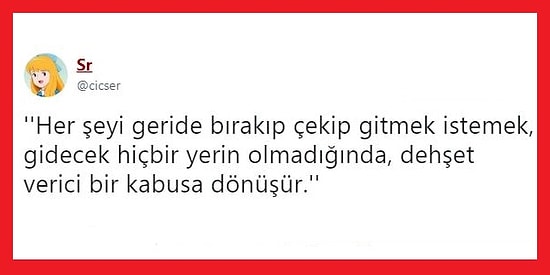 Neden Her Şeyi Geride Bırakıp Gitmek İsteriz?