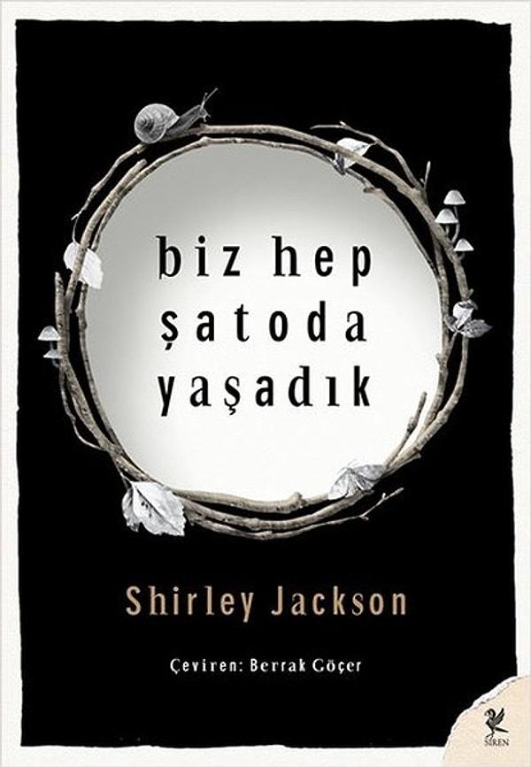 10. Biz Hep Şatoda Yaşadık - Shirley Jackson