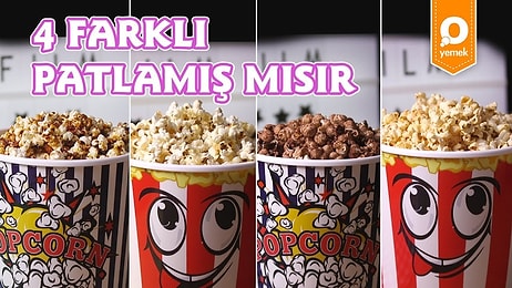 Soğuklara Ufak Bir Film Arası: 4 Farklı Patlamış Mısır Nasıl Yapılır?