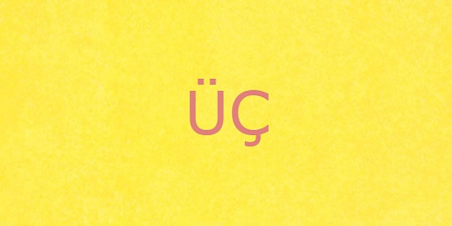Üç!