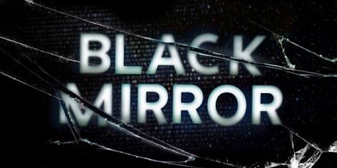 4. Sezonu  ile Geleceği Ekranımıza Taşıyan Black Mirror'ın Bizde Bıraktığı Paranoya Etkisi