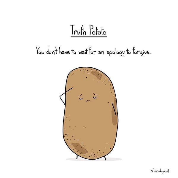 23. Откровенная картошка: «Тебе не нужно дожидаться извинений для того, чтобы простить» 😌