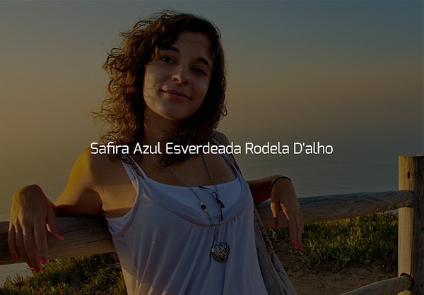 Итак, в Португалии бы вас назвали Safira Azul Esverdeada Rodela D'alho!