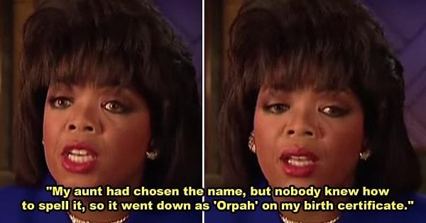 2. Oprah'ın nüfustaki adı Orpah. 🤔