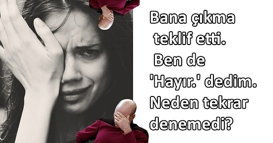 Kaçan Kovalanır mı? Reddettiği Erkeğin 'Neden Tekrar Denemediğini' Soran Kadına Efsane Ayar!