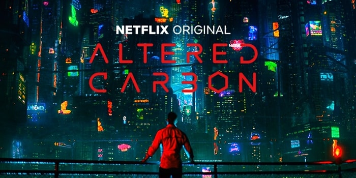 Bu Hafta Ne İzleyeceğim Derdine Son! Bilim Kurgu Arayışında Olanlara Özel: Altered Carbon