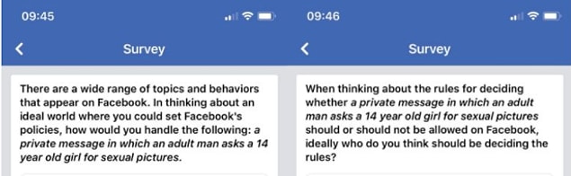 Soruda, 'Facebook'un politikalarını belirleyebildiğiniz ideal dünyada, şu durumu nasıl ele alırdınız? Yetişkin bir erkek mesajlar kısmından 14 yaşındaki bir kızdan cinsel içerikli fotoğraflar istiyor' ifadeleri yer alıyor.