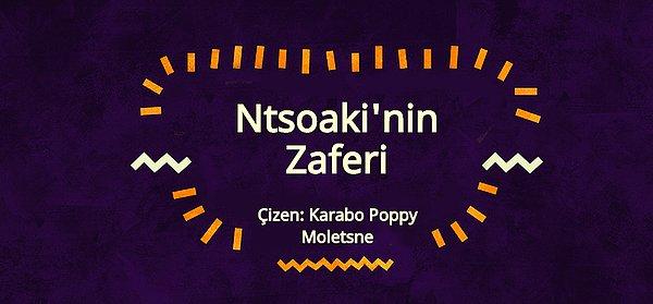 2. Karabo Poppy Moletsane - Ntsoaki'nin Zaferi