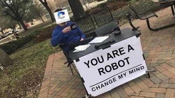 Yemin ederiz ki robot değiliz, lütfen artık inan bize.