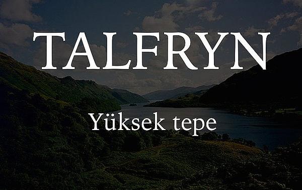 "Talfryn" çıktı!