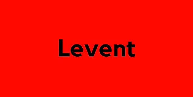 Levent!