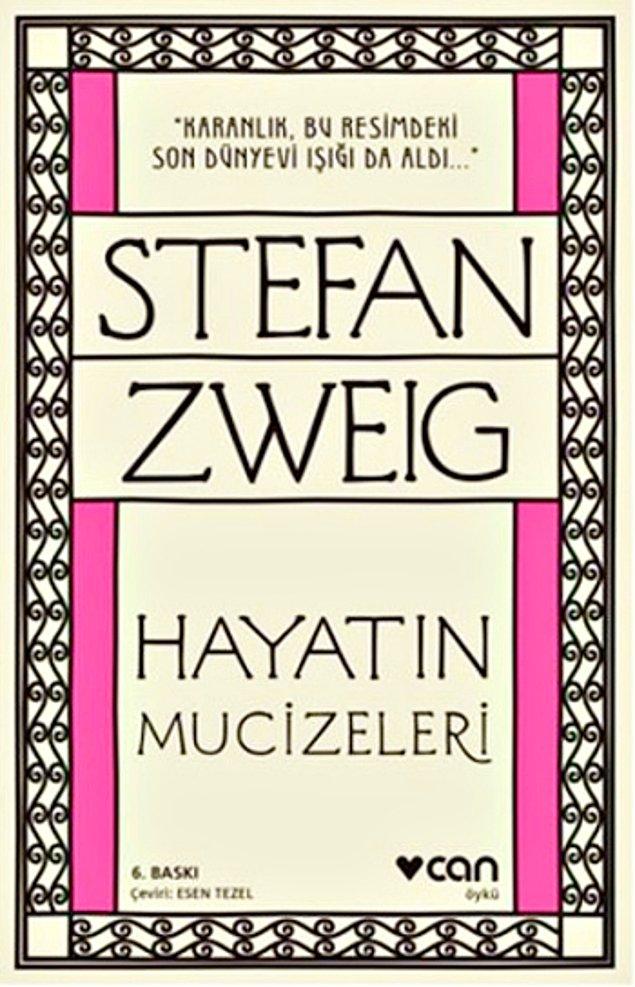 18. Hayatın Mucizeleri, Stefan Zweig.