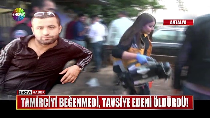 Tamirciyi Beğenmeyip Tavsiye Edeni Öldüren Adam!