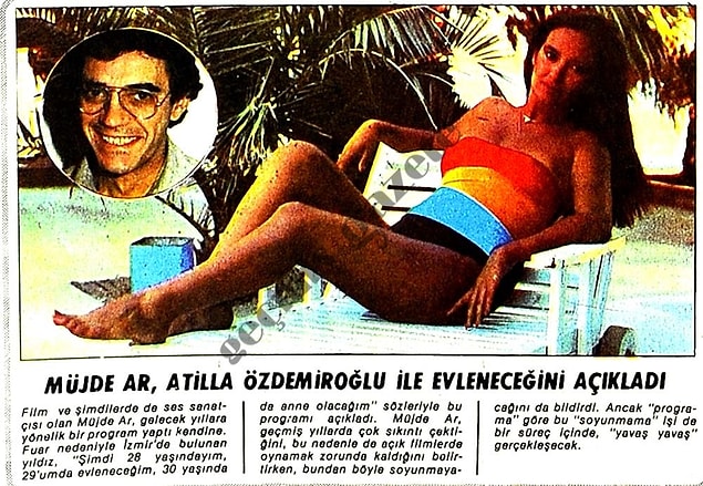 1982 (Milliyet): Müjde Ar'ın sevgilisi Atilla Özdemiroğlu ile evleneceğini açıklaması
