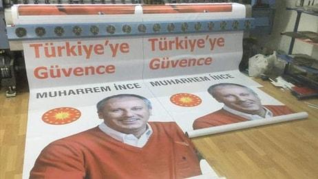 Afişler Hazırlandı: 'Türkiye'ye Güvence Muharrem İnce'