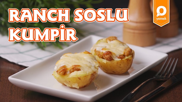 Kumpirin En Eğlenceli Hali: Ranch Soslu Kumpir Nasıl Yapılır?