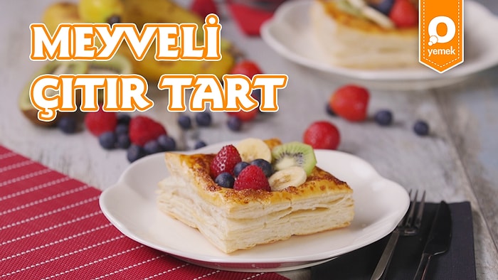 Yazın Enfes Meyvelerini Bayram Sabahı Sofraya Getirdik: Meyveli Çıtır Tart Nasıl Yapılır?