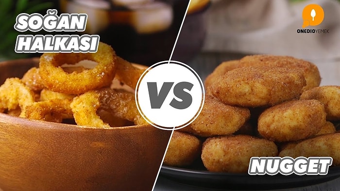 Tarafını Seç, Senin Favorin Hangisi: Soğan Halkası vs Nugget Nasıl Yapılır?