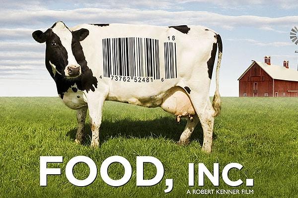 4. İzledikten sonra gidip organik market kapısı yalayacağınız bir belgesel: Food, Inc.
