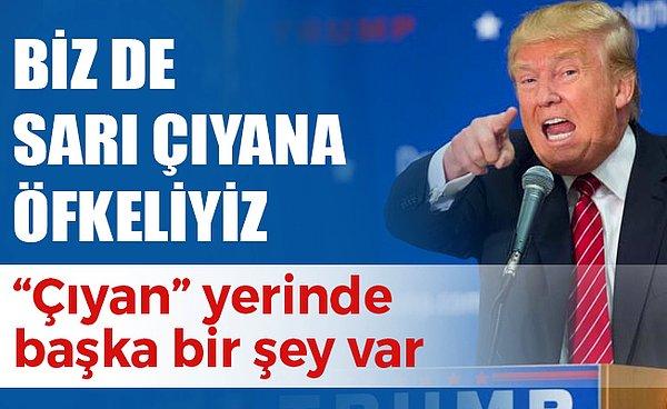 4. Vaziyet'in diğer manşetleri de bomba. Mesela bu "Beyaz Saray Sözcüsü: "Trump Türkiye'ye çok öfkeli" haberinin manşeti.