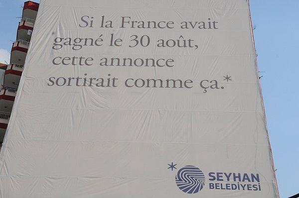 Fransızca ve İngilizce hazırlanan pankartlarda da benzer mesajlara yer verildi.
