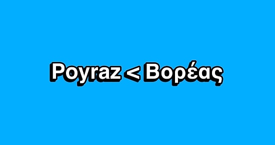 Çok Yaygın Olmalarına Rağmen Yunanca Kökenli Olduğu Genellikle Bilinmeyen Türkçe İsimler