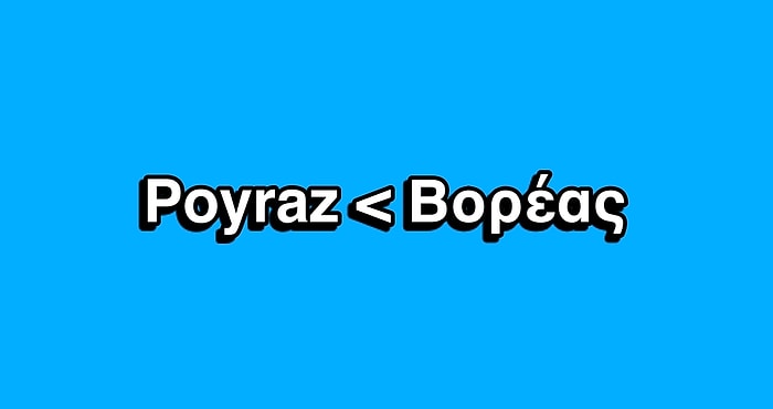 Çok Yaygın Olmalarına Rağmen Yunanca Kökenli Olduğu Genellikle Bilinmeyen Türkçe İsimler