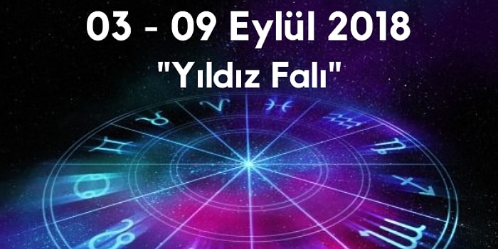 Yıldız Falına Göre Bu Haftanın Nasıl Geçeceğini Söylüyoruz!