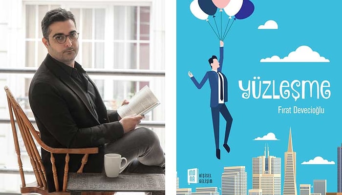 Fırat Devecioğlu'nun Yeni Kitabı Yüzleşme'den İnsanı Düşüncelere Gark Edecek 15 Aforizma