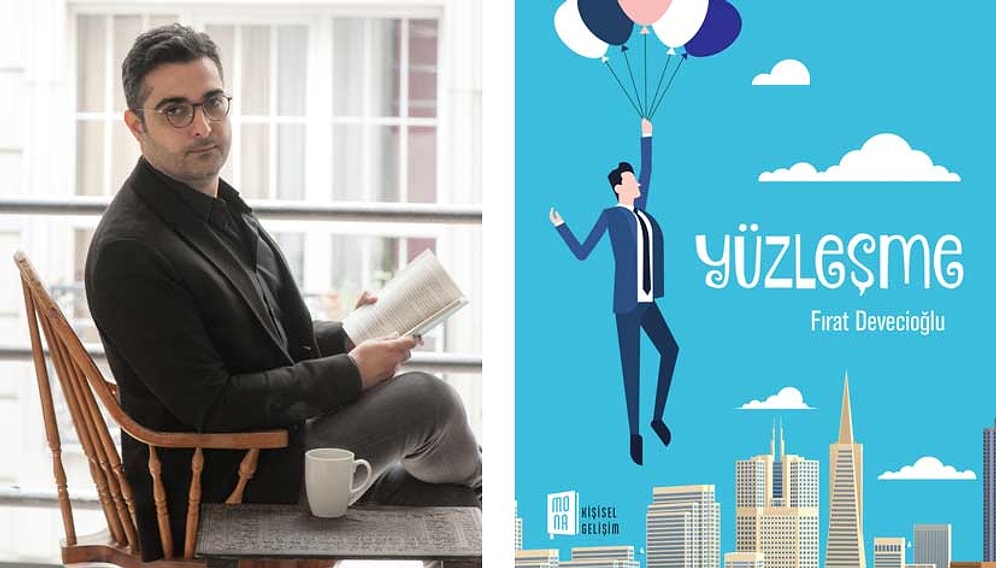 Fırat Devecioğlu'nun Yeni Kitabı Yüzleşme'den İnsanı Düşüncelere Gark Edecek 15 Aforizma