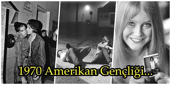Tıpkı Filmlerdeki Gibi! 1970 Amerikan Gençliğinin Bir Öğretmen Tarafından Fotoğraflanan Çılgın Dünyası