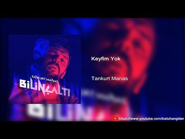 Tankurt Manas - Keyfim Yok Şarkı Sözleri