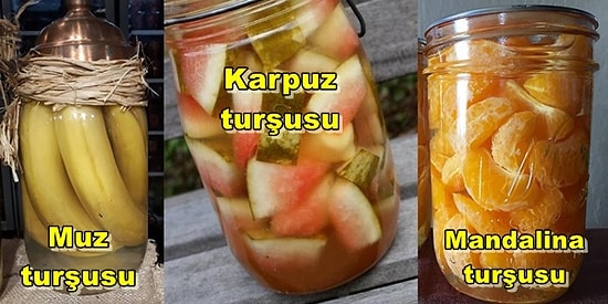 Muhtemelen Daha Önce Hiç Duymadığınız Birbirinden İlginç 13 Turşu Tarifi