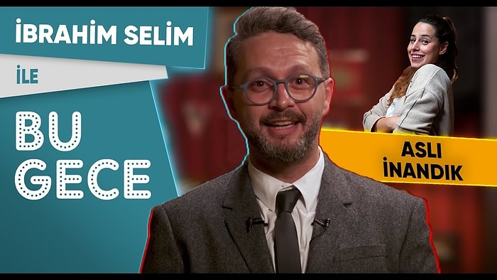 İbrahim Selim ile Bu Gece: Aslı İnandık, Game of Thrones, Havaalanı, Uganda Büyükelçisi, Çükübik