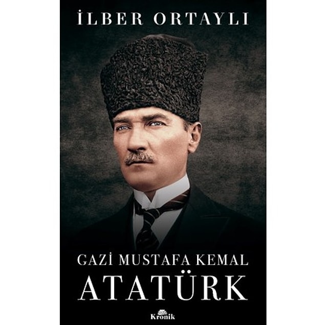 15. Mustafa Kemal Atatürk - İlber Ortaylı