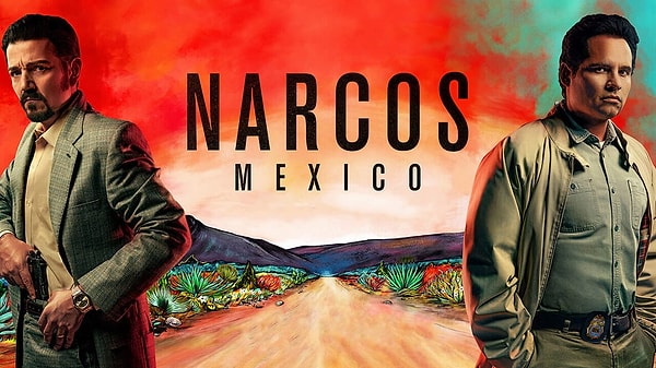 13. Narcos: Mexico - IMDb Puanı: 8.6