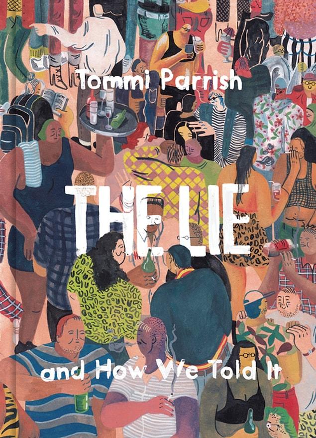 12. The Lie and How We Told It by Tommi Parrish