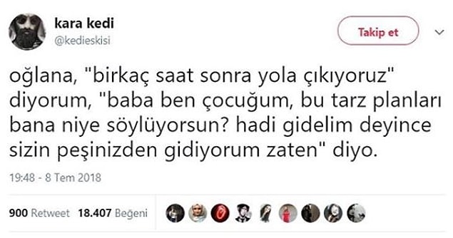 15. Hiç yani, gelmiyorum dese kalacak mı sanki çocuk! :)