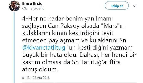Ama ne var ki birdenbire gazeteci Emre Erciş'in kararı değişti ve yanıldığını söyledi.
