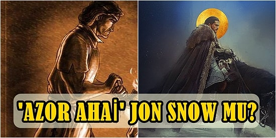 Game of Thrones'un Kilit Karakteri, Alevlerin Arasındaki Kahraman 'Azor Ahai' Hakkında Merak Edilen Her şey