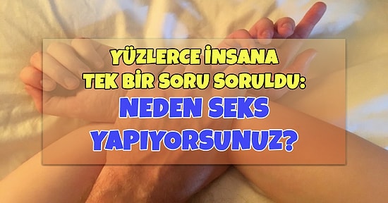 İstisnasız Herkesin Aklındaki O Soruya Bilim Cevap Veriyor: Neden Seks Yaparız?