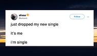 18 Utterly Witty Tweets Only Super Single People Can Relate To!